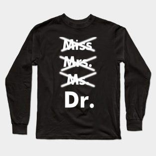 Call Me Doctor Woman Long Sleeve T-Shirt